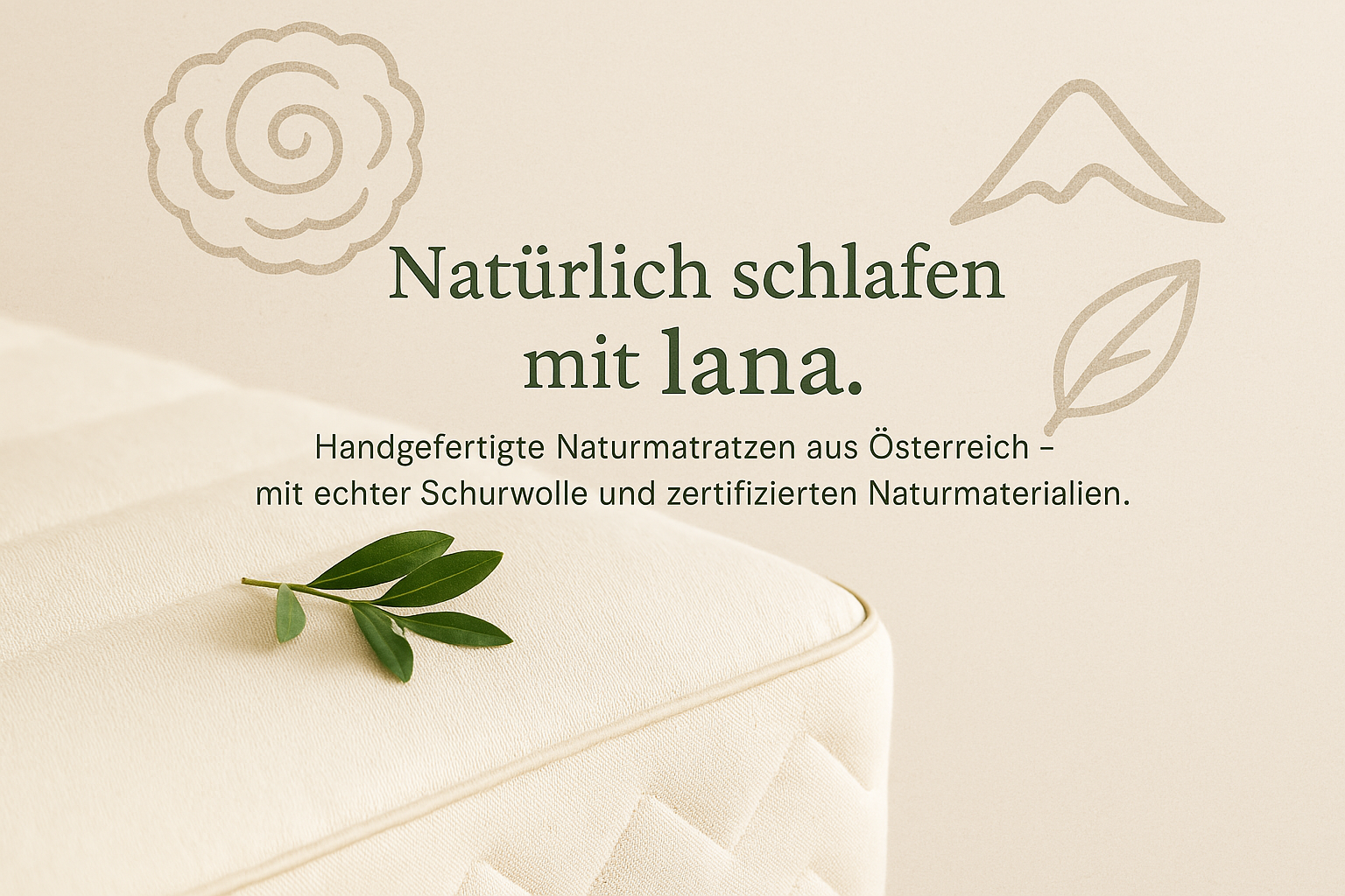 LANA Naturmatratzen — Schlafkultur aus Österreich